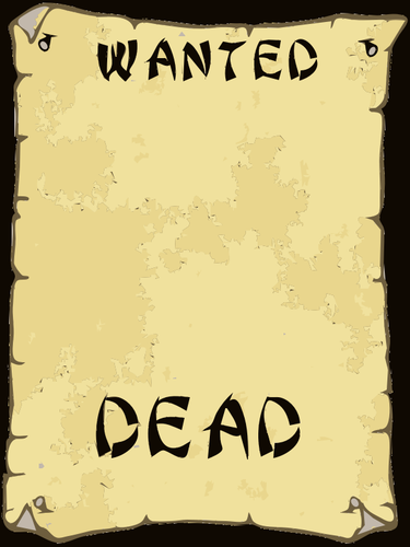 Wanted dead or alive